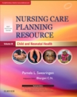 Nursing Care Planning Resource, Volume 3: Child and Neonatal Health, 1st South Asia Edition - eBook