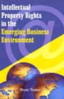 Intellectual Property Rights in the Emerging Business Environment - Book
