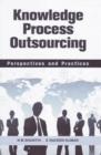 Knowledge Process Outsourcing : Perspectives & Practices - Book