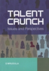 Talent Crunch : Issues & Perspectives - Book