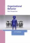 Organizational Behavior : New Perspectives - Book