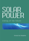 Solar Power : Energy of the Future - Book