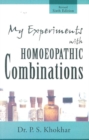 My Experiments with Homoeopathic Combinations : 6th Edition - Book