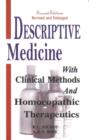 Descriptive Medicine : With Clinical Methods & Homoeopathic Therapeutics: 2nd Edition - Book