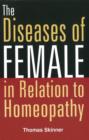 Diseases of Females in Relation to Homeopathy : 2nd Edition - Book