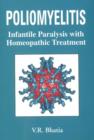Poliomyelitis : Infantile Paralysis with Homeopathic Treatment - Book