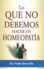 Lo Que No Debemos Hacer en Homeopatia - Book