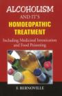 Alcoholism & Its Homoeopathic Treatment : Including Medicinal Intoxication & Food Poisoning - Book