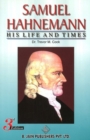 Samuel Hahnemann : His Life & Times - Book