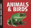 Animals & Birds : Preschool Board-Books - Book