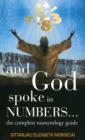 And God Spoke in Numbers... : The Complete Numerology Guide - Book