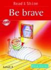Read & Shine Moral Stories : Be Brave - Book