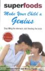 Superfoods : Make Your Child a Genius - Book