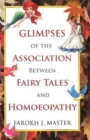 Glimpses of the Association Between Fairy Tales & Homeopathy - Book