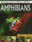 Amphibians : Pegasus Encyclopedia Library - Book