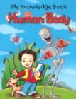 My Knowledge Book - Human Body : Human Body - Book