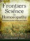 Frontiers of Sceince in Homoeopathy : Homoeopathy Revealed Through Laws of Nature - Book