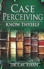 Case Perceiving : Know Thyself - Book