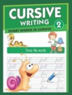 Cursive Writing 2 : Short Words - Book
