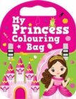 My Princess Colouring Bag - Book