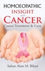 Homoeopathic Insight into Cancer : Causes Treatment & Cure - Book