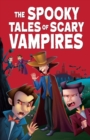 The Spooky Tales of Scary Vampires - Book