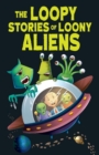 The Loopy Stories of Loony Aliens - Book