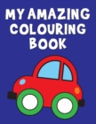 My Amazing Colouring Book - Book
