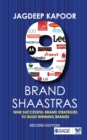 9 Brand Shaastras : Nine Successful Brand Strategies to Build Winning Brands - Book