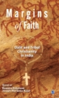 Margins of Faith : Dalit and Tribal Christianity in India - Book