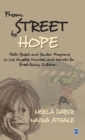 From Street to Hope : Faith Based and Secular Programs in Los Angeles, Mumbai and Nairobi for Street Living Children - Book