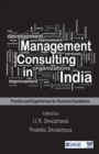 Management Consulting in India : Practice and Experiences for Business Excellence - Book
