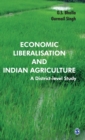 Economic Liberalisation and Indian Agriculture : A District-Level Study - Book