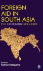 Foreign Aid in South Asia : The Emerging Scenario - Book