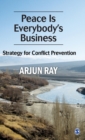 Peace is Everybody's Business : A Strategy for Conflict Prevention - Book