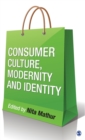 Consumer Culture, Modernity and Identity - Book