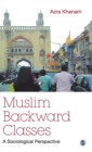 Muslim Backward Classes : A Sociological Perspective - Book