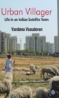 Urban Villager : Life in an Indian Satellite Town - Book