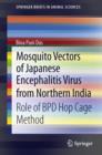 Mosquito Vectors of Japanese Encephalitis Virus from Northern India : Role of BPD hop cage method - eBook