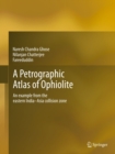 A Petrographic Atlas of Ophiolite : An example from the eastern India-Asia collision zone - eBook