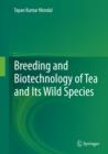 Breeding and Biotechnology of Tea and its Wild Species - eBook