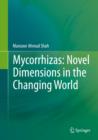 Mycorrhizas: Novel Dimensions in the Changing World - eBook