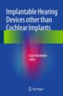 Implantable Hearing Devices other than Cochlear Implants - Book