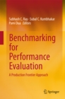 Benchmarking for Performance Evaluation : A Production Frontier Approach - eBook