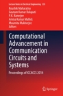 Computational Advancement in Communication Circuits and Systems : Proceedings of ICCACCS 2014 - eBook