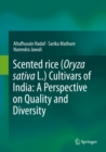Scented rice (Oryza sativa L.) Cultivars of India: A Perspective on Quality and Diversity - eBook
