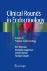 Clinical Rounds in Endocrinology : Volume II - Pediatric Endocrinology - Book