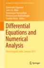 Differential Equations and Numerical Analysis : Tiruchirappalli, India, January 2015 - eBook