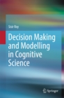 Decision Making and Modelling in Cognitive Science - eBook