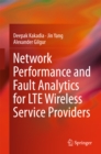 Network Performance and Fault Analytics for LTE Wireless Service Providers - eBook